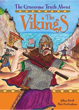 The Gruesome Truth About The Vikings by Matt Buckingham
