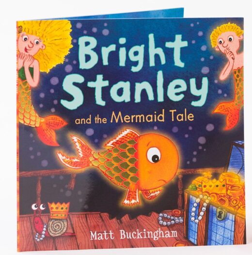 Bright Stanley and the Mermaid Tale by Matt Buckingham